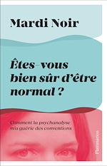 Télécharger le livre :  Êtes-vous bien sûr d'être normal ?