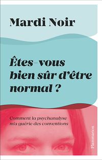 Téléchargez le livre :  Êtes-vous bien sûr d'être normal ?