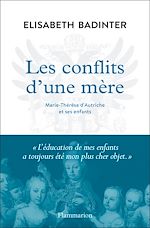 Télécharger le livre :  Les conflits d'une mère. Marie-Thérèse d'Autriche et ses enfants