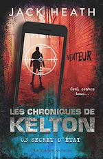Télécharger le livre :  Les Chroniques de Kelton (Tome 3) - Secret d'état