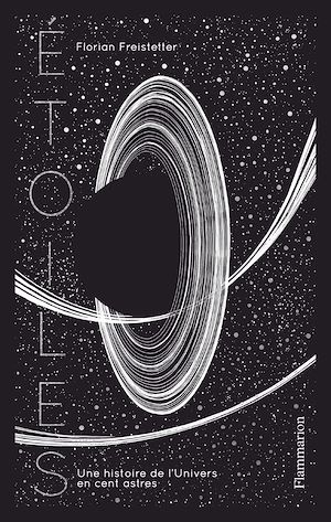 Téléchargez le livre :  Étoiles. Une histoire de l'Univers en cent astres