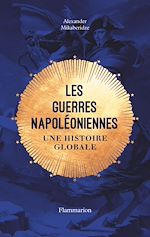 Télécharger le livre :  Les Guerres napoléoniennes. Une histoire globale