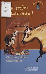 Télécharger le livre :  Ma tribu à Lascaux !