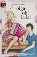 Télécharger le livre :  Olga, oh ! la la !