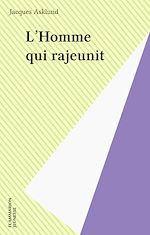 Télécharger le livre :  L'Homme qui rajeunit