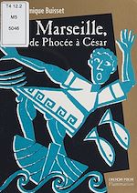 Télécharger le livre :  Marseille, de Phocée à César