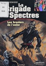 Télécharger le livre :  La Brigade des spectres (4) : Les Brasiers de l'enfer