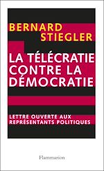 Télécharger le livre :  La télécratie contre la démocratie