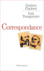 Télécharger le livre :  Gustave Flaubert - Ivan Tourguéniev, Correspondance