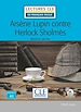 Télécharger le livre :  Arsène Lupin contre Herlock Sholmes - Niveau 2/A2 - Lecture CLE en français facile - Ebook