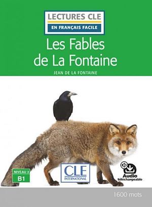 Téléchargez le livre :  Les fables de la Fontaine - Niveau 3/B1 - Lecture CLE en français facile - Ebook
