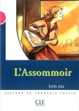 Téléchargez le livre :  L'assommoir - Niveau 3 - Lecture Mise en scène - Ebook