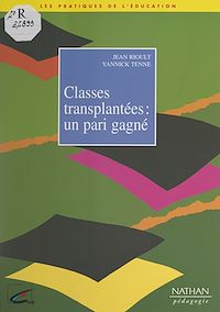 Téléchargez le livre :  Classes transplantées : un pari gagné