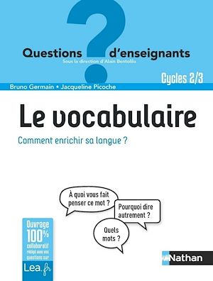 Téléchargez le livre :  Le vocabulaire, comment enrichir sa langue ? Classes de primaire
