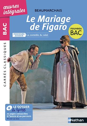 Téléchargez le livre :  Le Mariage de Figaro de Beaumarchais - BAC Français 1re 2022 - Parcours associé La comédie du valet - édition intégrale - Carrés Classiques Oeuvres Intégrales - EPUB 2022