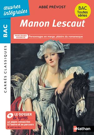 Téléchargez le livre :  Manon Lescaut de l'Abbé Prévost - BAC Français 1re 2026 - Parcours : Personnages en marge, plaisirs du romanesque – voies générale et technologique - édition intégrale prescrite - Carrés Classiques