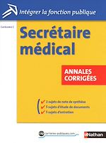 Télécharger le livre :  Concours Secrétaire médical - Annales corrigées -Cat. B : ePub 3 FL Intégrer la fonction publique