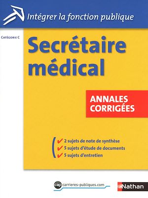 Téléchargez le livre :  Concours Secrétaire médical - Annales corrigées -Cat. B : ePub 3 FL Intégrer la fonction publique