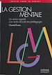 Télécharger le livre :  La Gestion mentale : un autre regard, une autre écoute en pédagogie