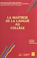 Télécharger le livre :  La Maîtrise de la langue au collège