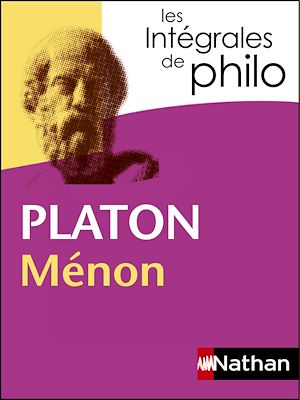 Téléchargez le livre :  Platon, Ménon - Les intégrales de Philo