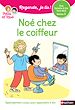 Télécharger le livre :  Regarde je lis ! Une histoire à lire tout seul - Noé chez le coiffeur - Lecture CP - Niveau 3 - Dès 5 ans