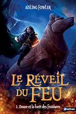 Télécharger le livre :  Le réveil du feu - Tome 01 Douze et la forêt des Froidures