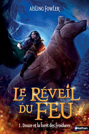 Téléchargez le livre :  Le réveil du feu - Tome 01 Douze et la forêt des Froidures
