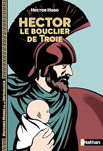 Télécharger le livre :  Hector, le bouclier de Troie