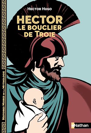 Téléchargez le livre :  Hector, le bouclier de Troie
