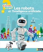 Télécharger le livre :  Les Robots et l'intelligence artificielle - Dès 7 ans