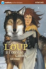 Télécharger le livre :  le loup a l'oreille cassee