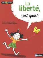 Télécharger le livre :  La liberté, c'est quoi ? - Dès 8 ans