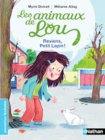 Télécharger le livre :  Les animaux de Lou, reviens petit lapin ! - Premières Lectures CP Niveau 2 - Dès 6 ans