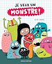 Télécharger le livre :  Je veux un monstre ! - Dès 4 ans