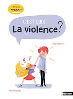 Télécharger le livre :  C'est quoi la violence ? - Philo pour les 7-10 ans