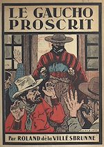 Download this eBook Le Gaucho proscrit