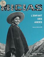 Télécharger le livre :  Micias, l'enfant des Andes