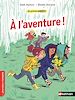Télécharger le livre :  Les Grandes années : A l'aventure ! - Roman humoristique - De 7 à 11 ans