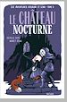 Télécharger le livre :  Le château nocturne - Les aventures d'Alduin et Léna - Tome 3 - Roman aventure dès 9 ans - NATHAN Jeunesse