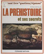 Download this eBook La préhistoire et ses secrets