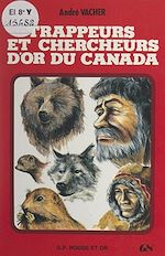 Download this eBook Trappeurs et chercheurs d'or au Canada