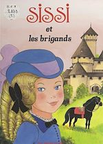 Download this eBook Sissi (2). Sissi et les brigands