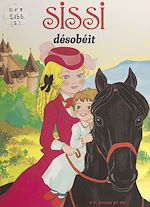 Download this eBook Sissi (3). Sissi désobéit