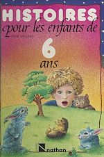 Download this eBook Histoires pour les enfants de 6 ans