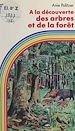Télécharger le livre :  À la découverte des arbres et de la forêt