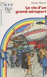 Download this eBook La vie d'un grand aéroport