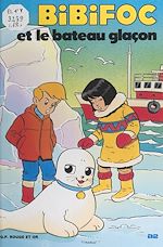Download this eBook Bibifoc (12). Bibifoc et le bateau glaçon