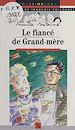 Télécharger le livre :  Le fiancé de grand-mère