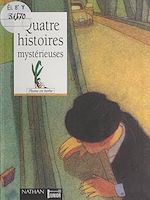 Télécharger le livre :  Quatre histoires mystérieuses